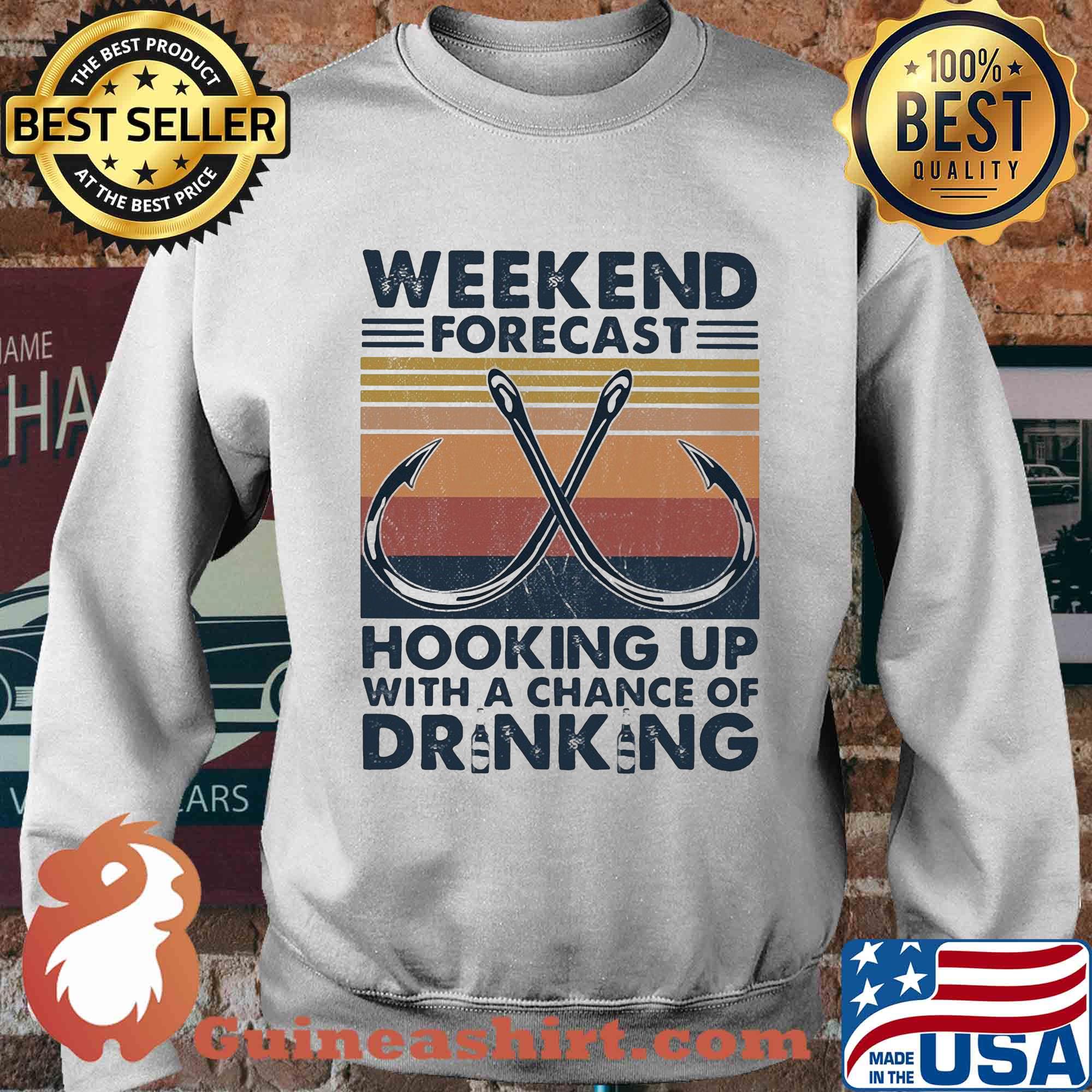 Fishing weekend forecast hooking up with a chance of drinking vintage s Sweater