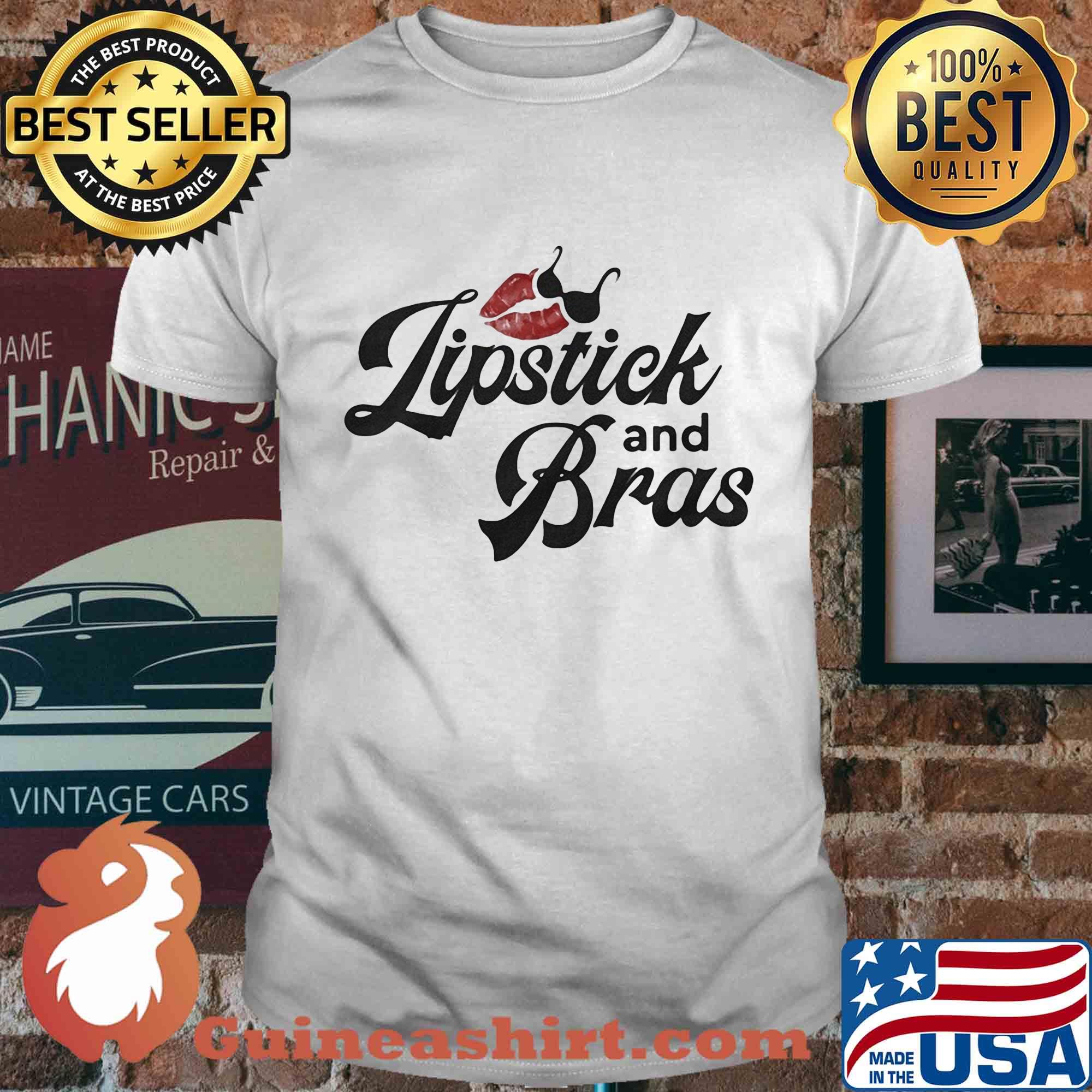 Funny Lipstick and bras shirt