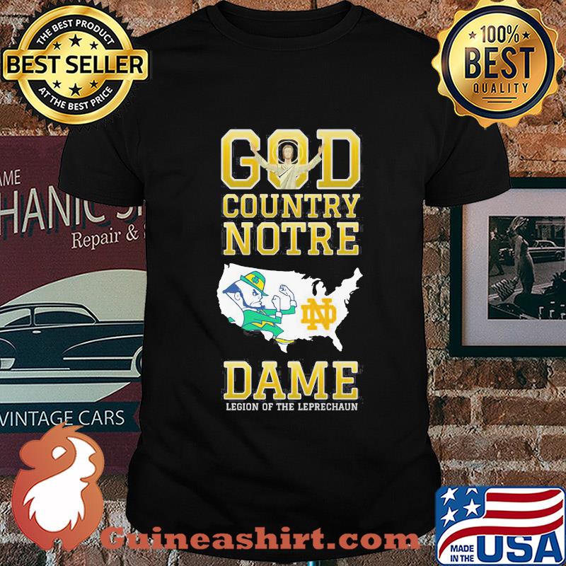 God country Notre Dame legion of the leprechaun shirt