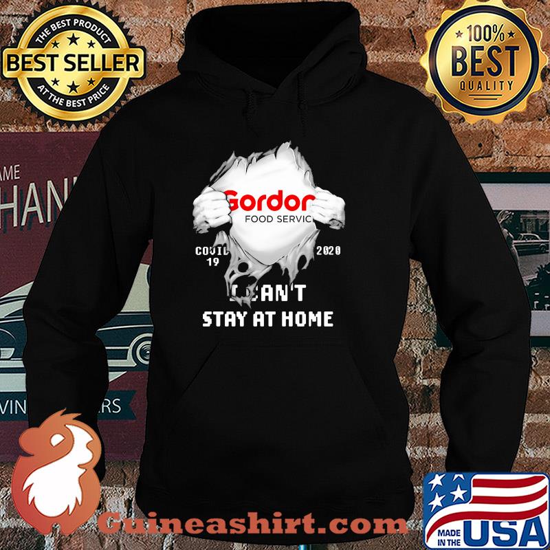 Gordon Food Service Covid-19 2020 I can't stay at home hand s Hoodie
