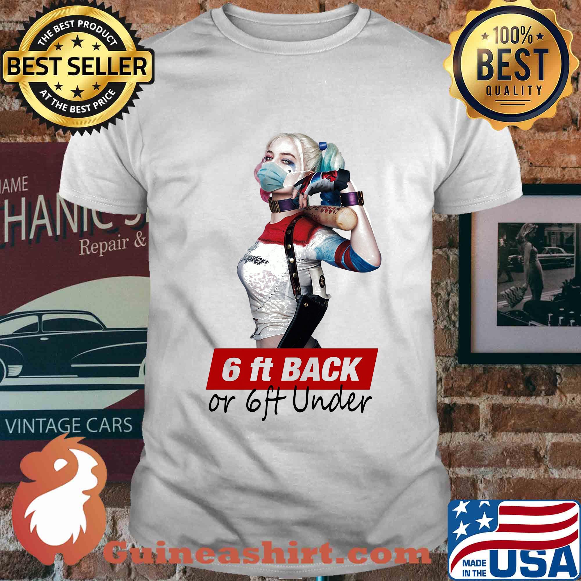 Harley Quinn 6ft back or 6ft under mask shirt