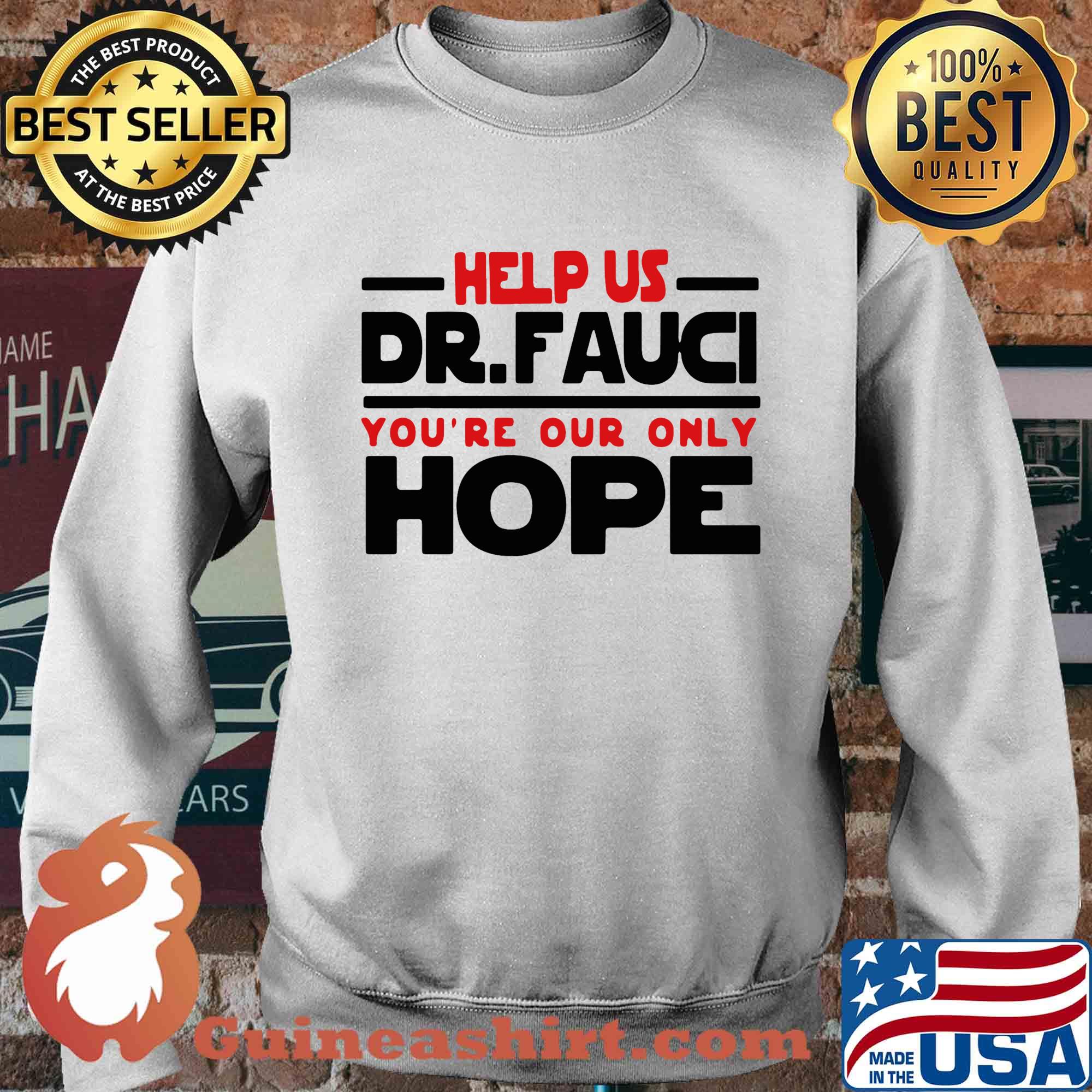 Help us Dr Fauci you're our only hope s Sweater