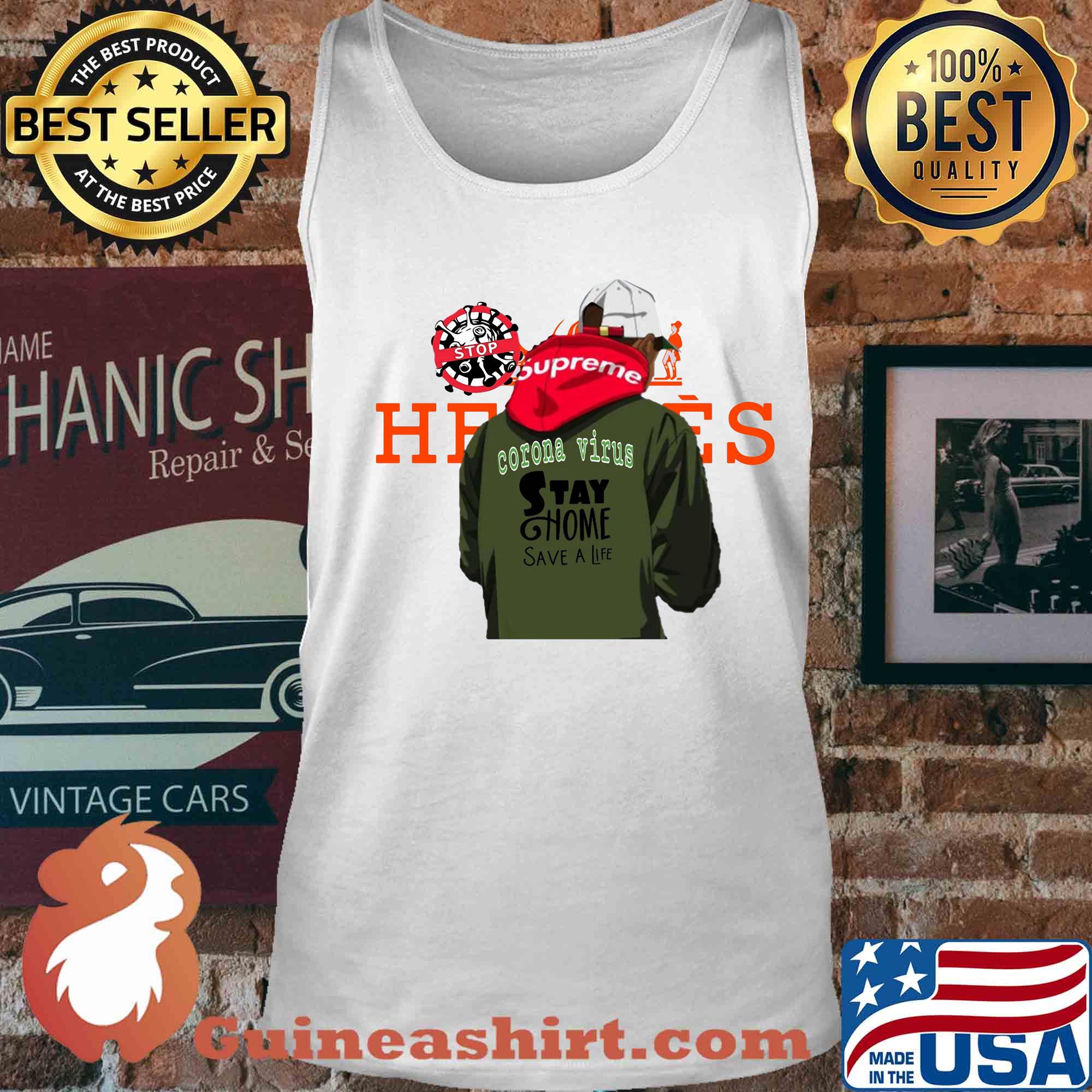 Hermes supreme Coronavirus stay home stop s Tank top