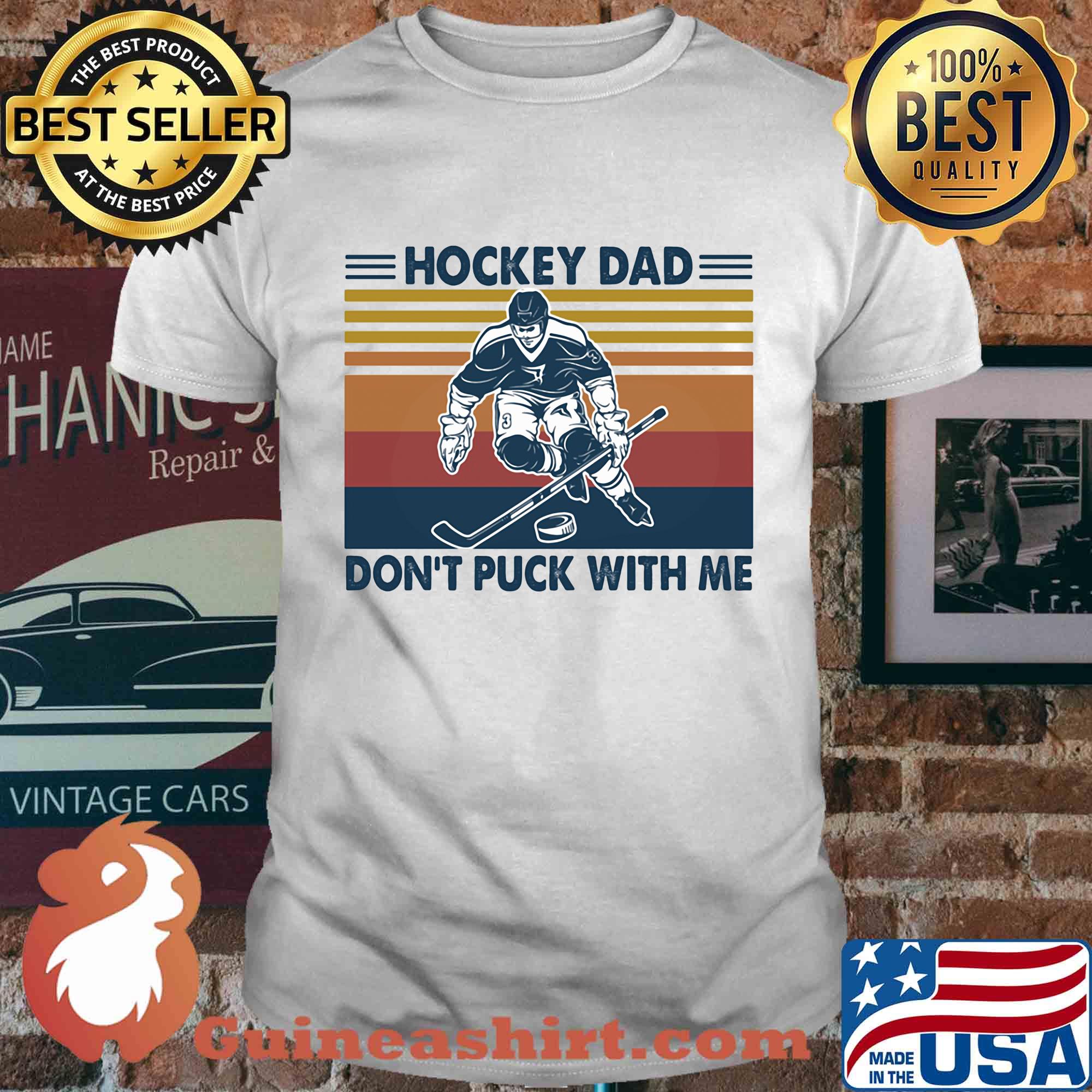 Hockey dad don't puck with me vintage shirt