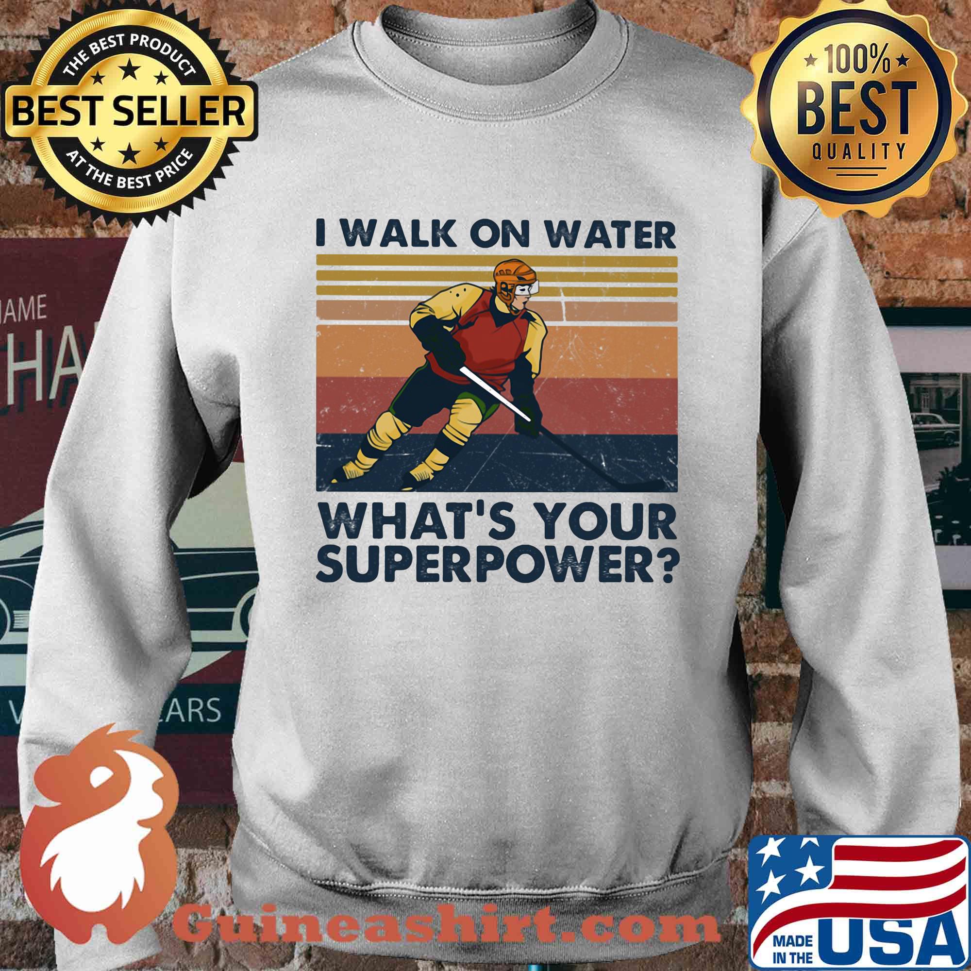 Hockey I walk on water what’s your superpower vintage s Sweater