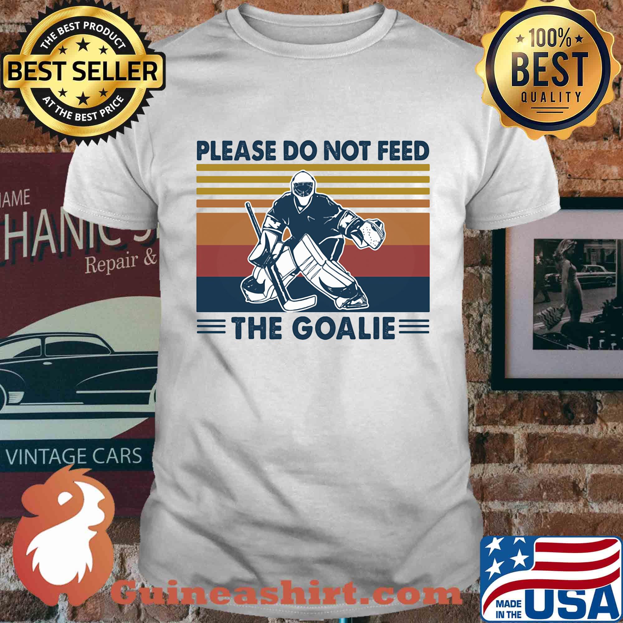 Hockey please do not feed the goalie vintage shirt