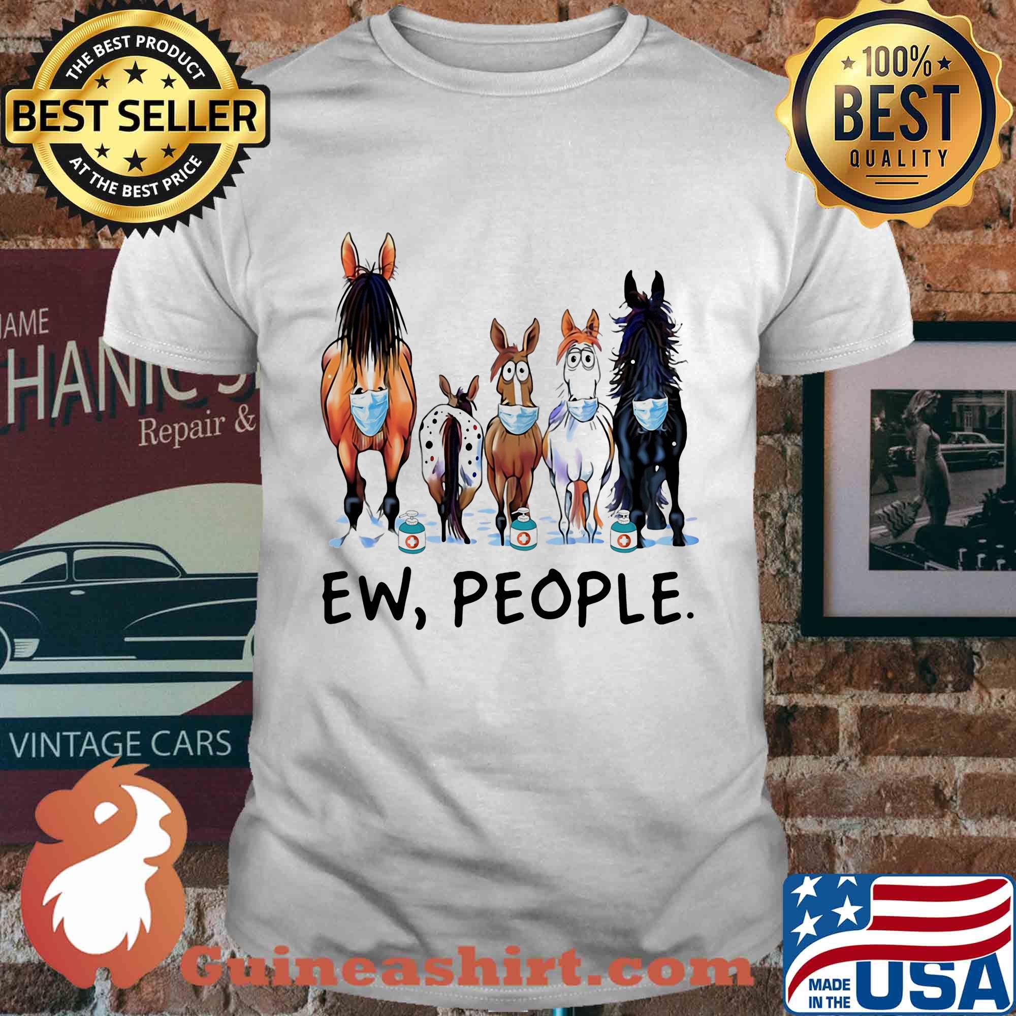 Horse mask Ew people shirt