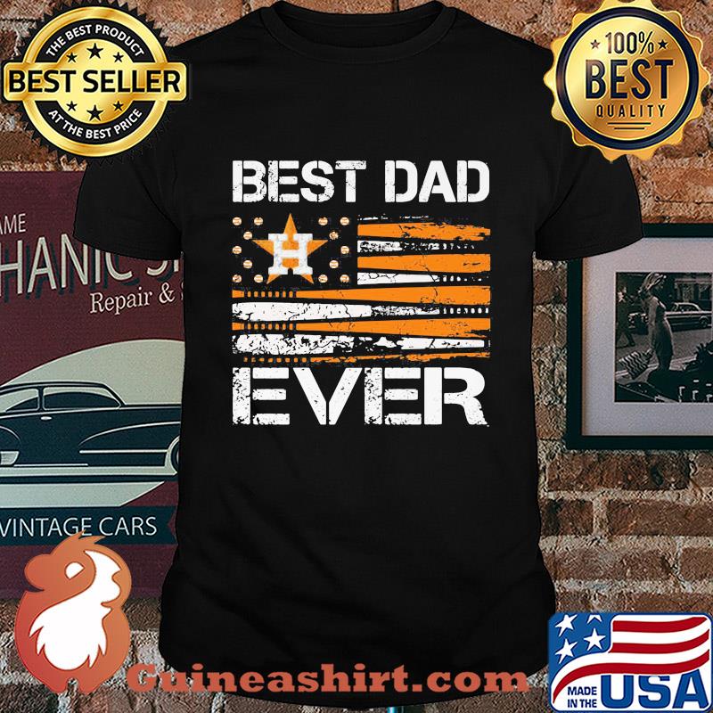 Houston astros best dad ever american flag happy father's day shirt