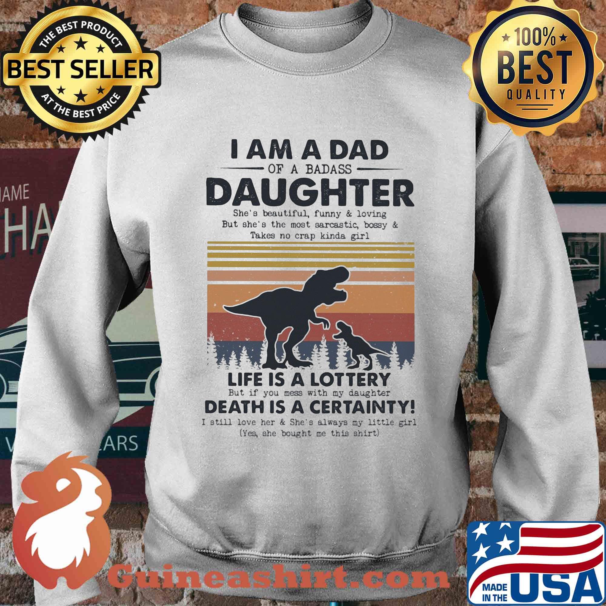 I am a dad daughter life is a lottery death is a certainty Dinosaur vintage s Sweater