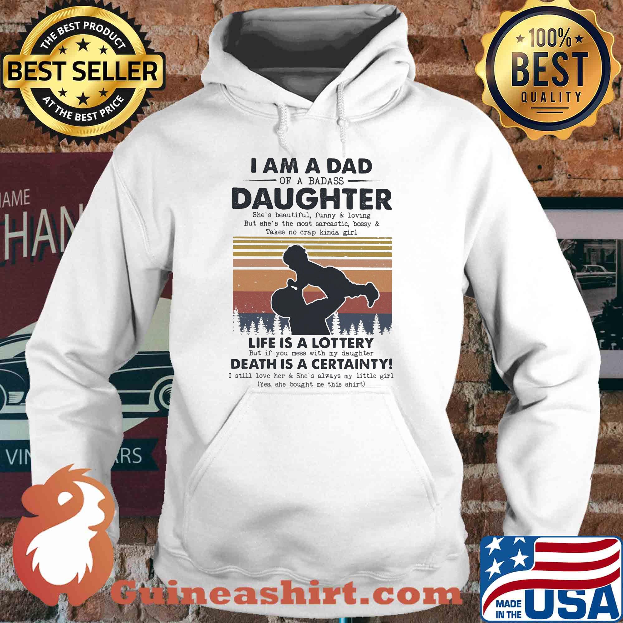 I am a dad daughter life is a lottery death is a certainty vintage s Hoodie