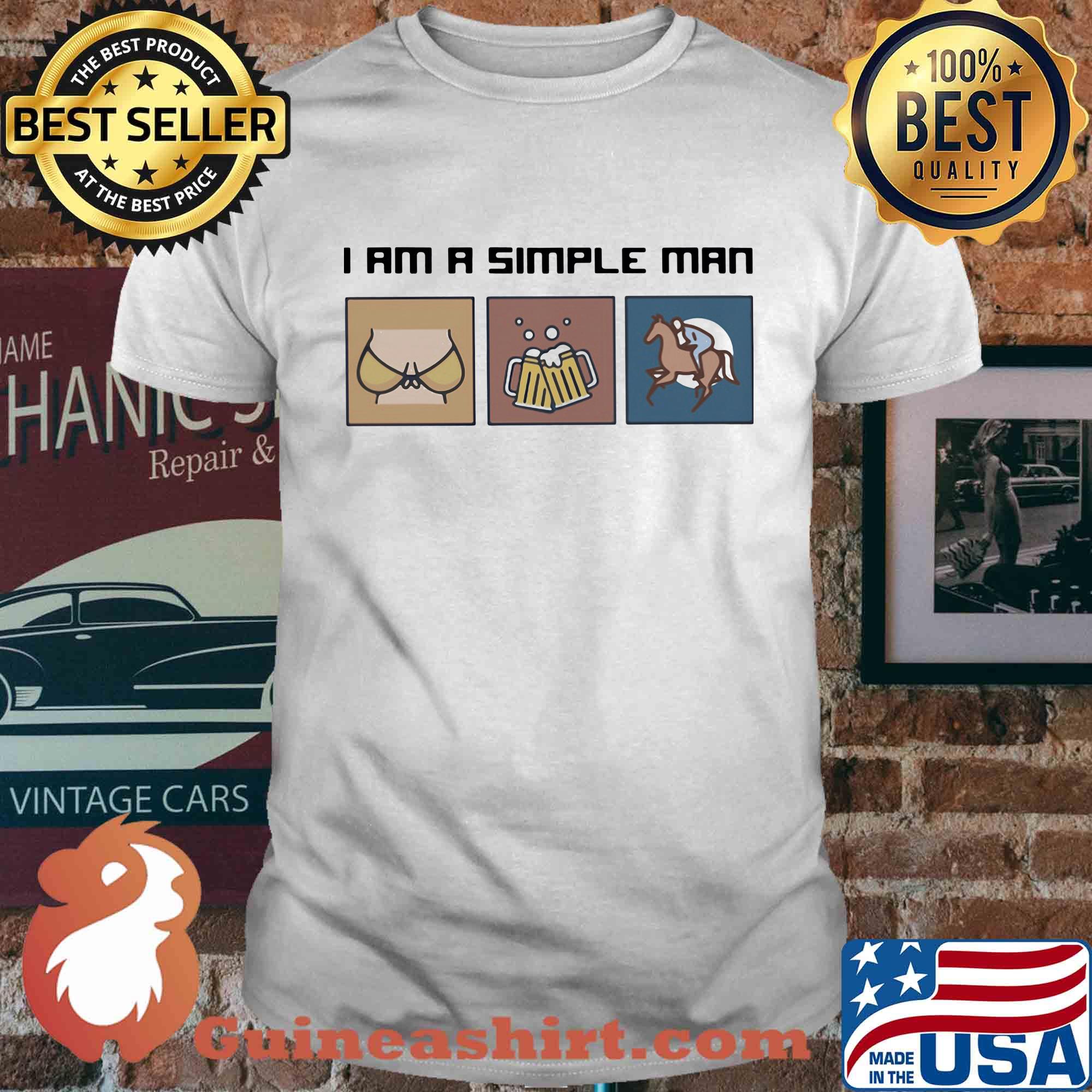 I am a simple man beer horse shirt