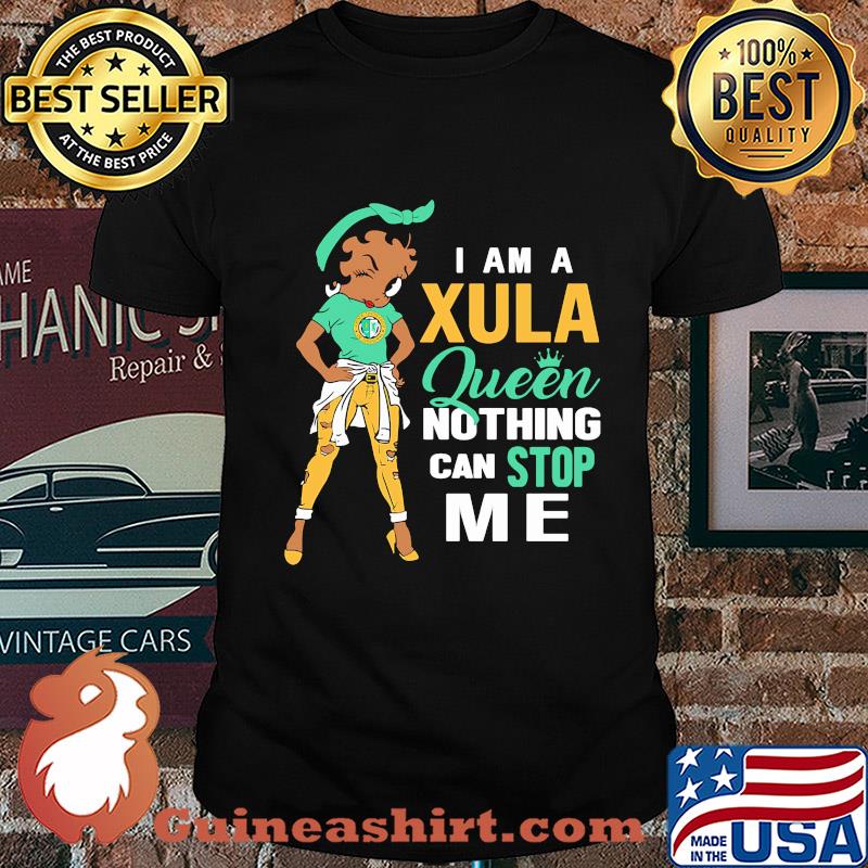 I am a Sula queen nothing can stop me shirt