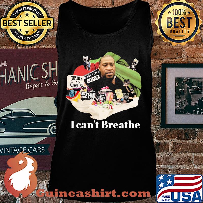 I can't breathe Justice George Floyd s Tank top