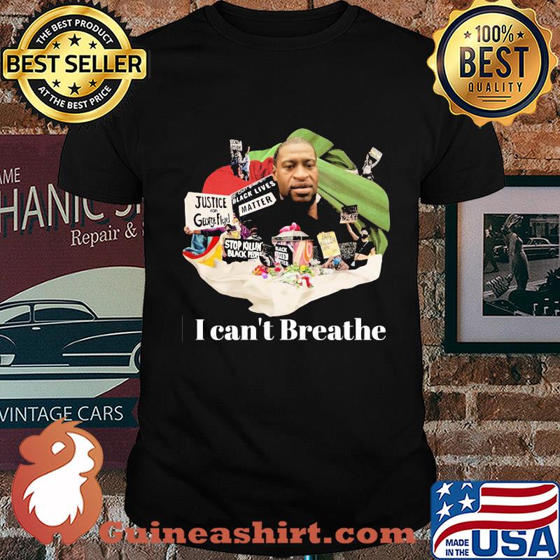 I can't breathe Justice George Floyd shirt