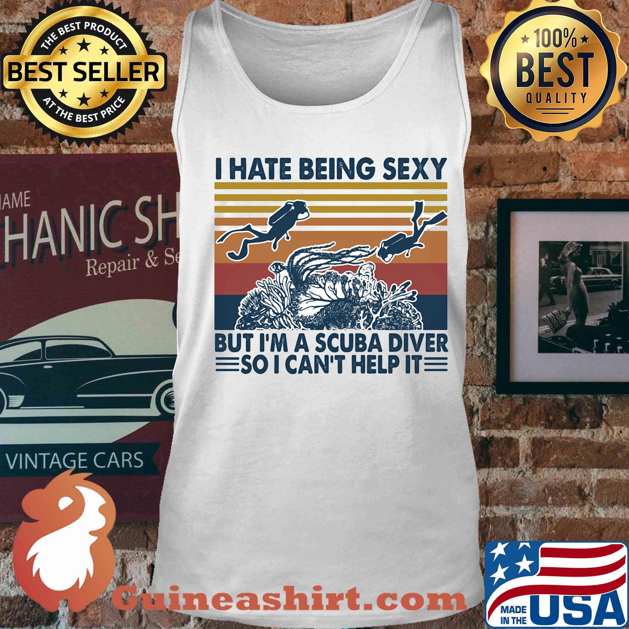 I hate being sexy but I'm a scuba diver so I can't help it vintage s Tank top