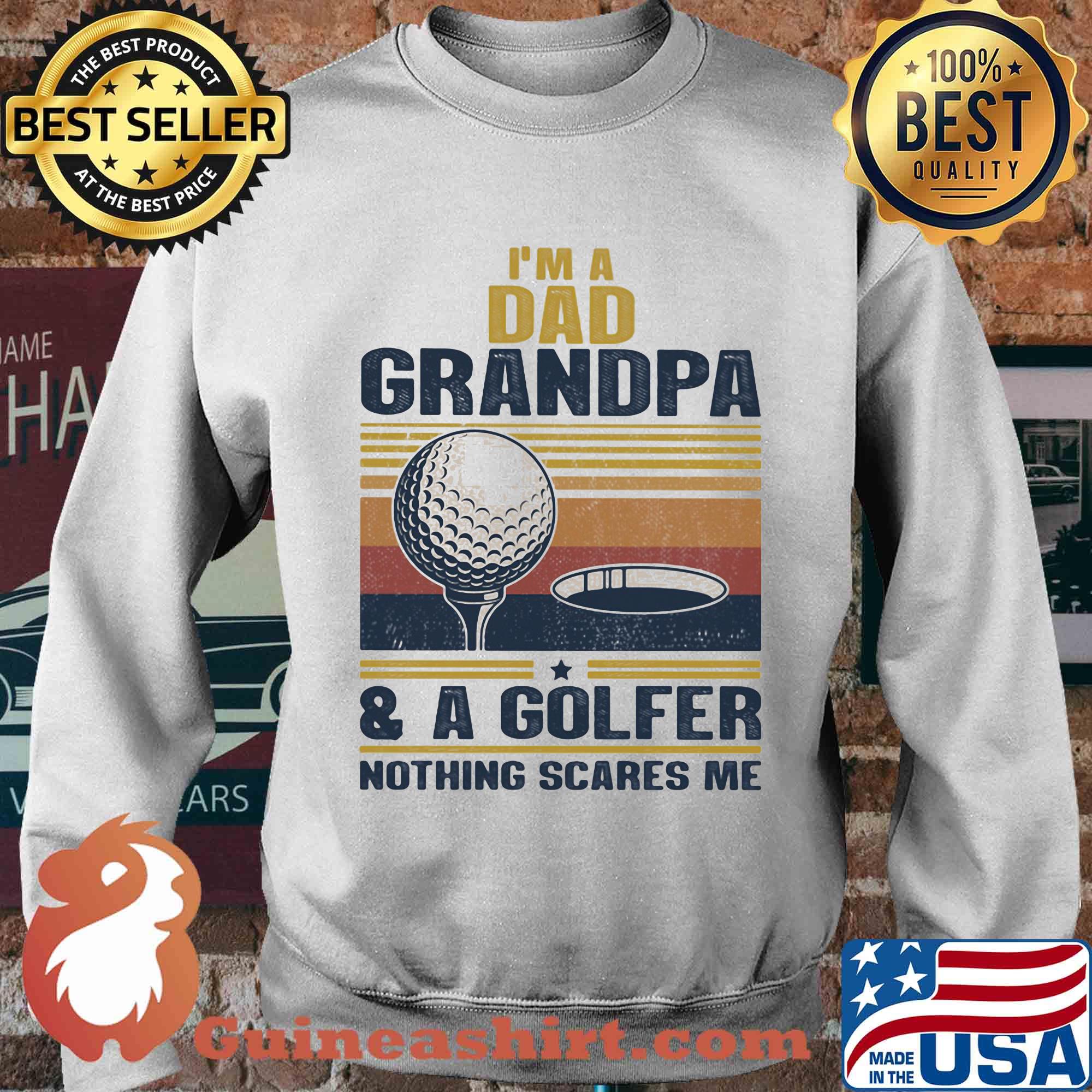 I'm a dad grandpa and a golfer nothing scares me vintage s Sweater