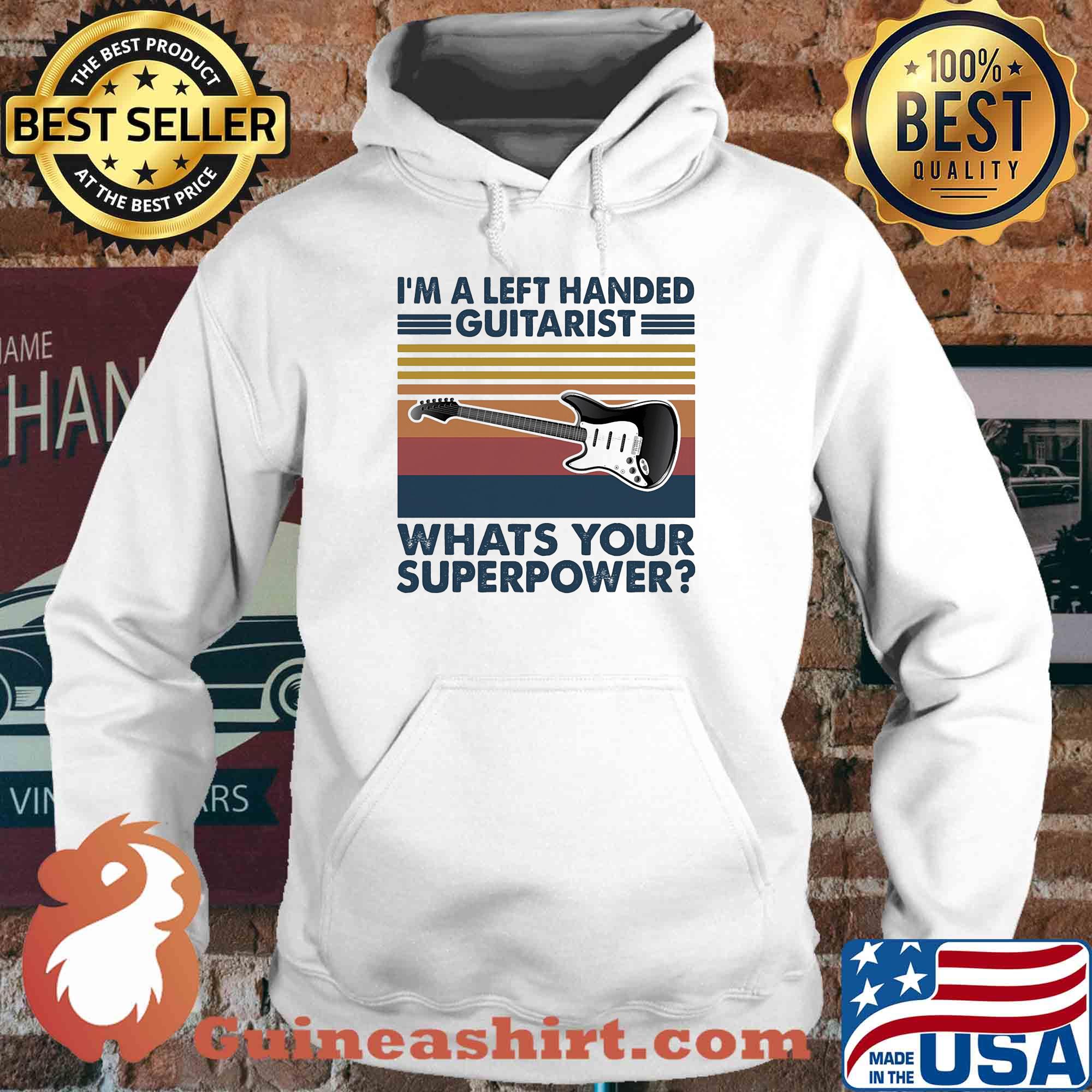 I'm a left handed guitarist what's your superpower vintage s Hoodie