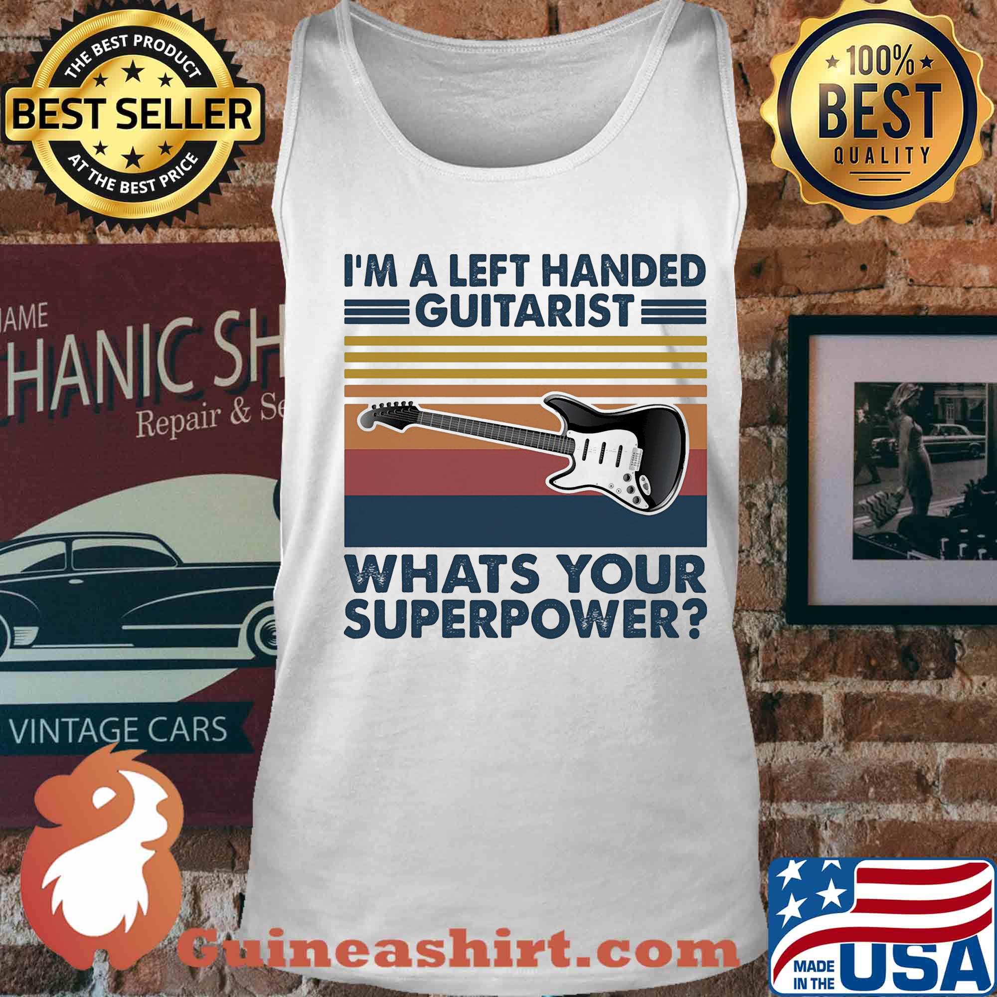 I'm a left handed guitarist what's your superpower vintage s Tank top