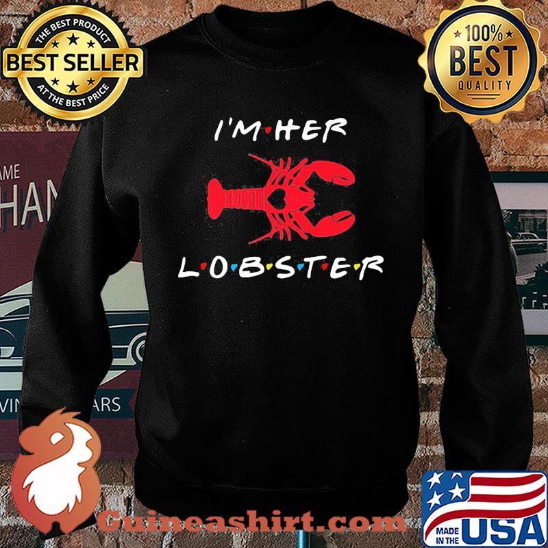 I'm her lobster matching couple valentine's day s Sweater
