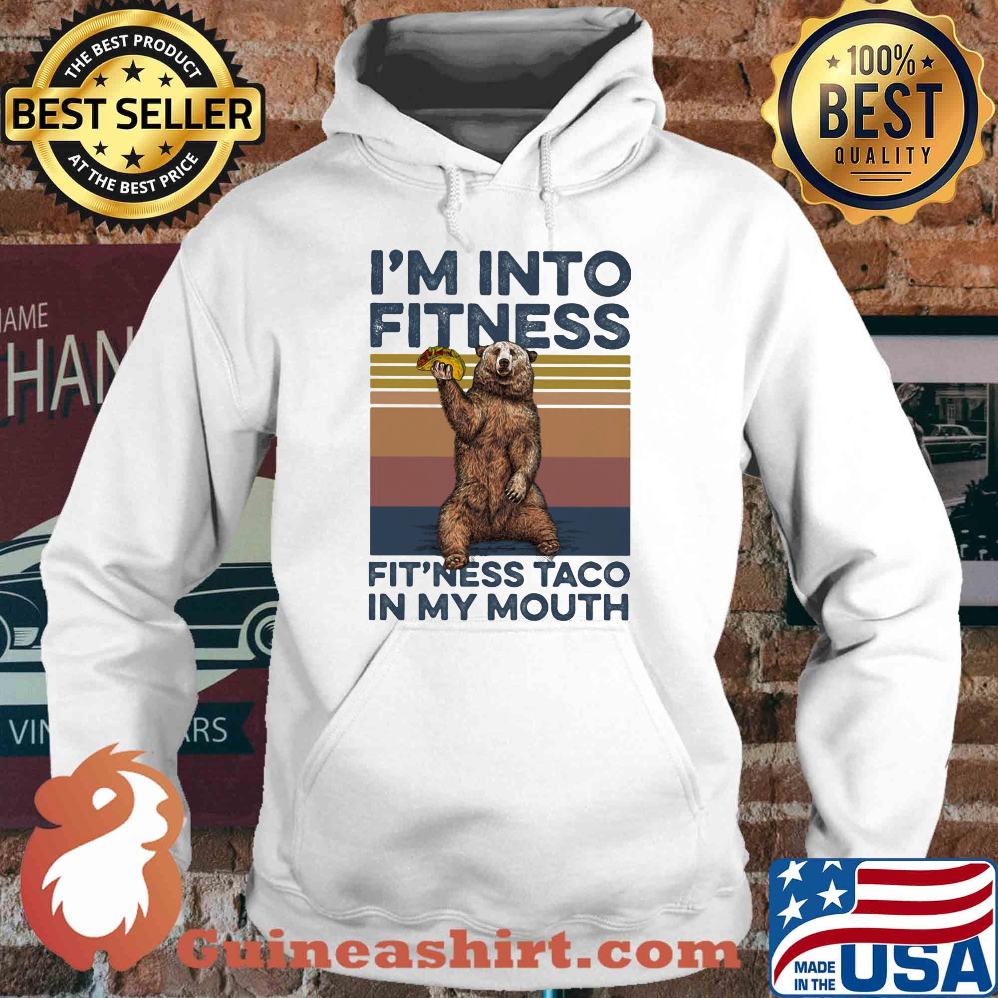 I'm into fitness fit'ness taco in my mouth bear vintage s Hoodie