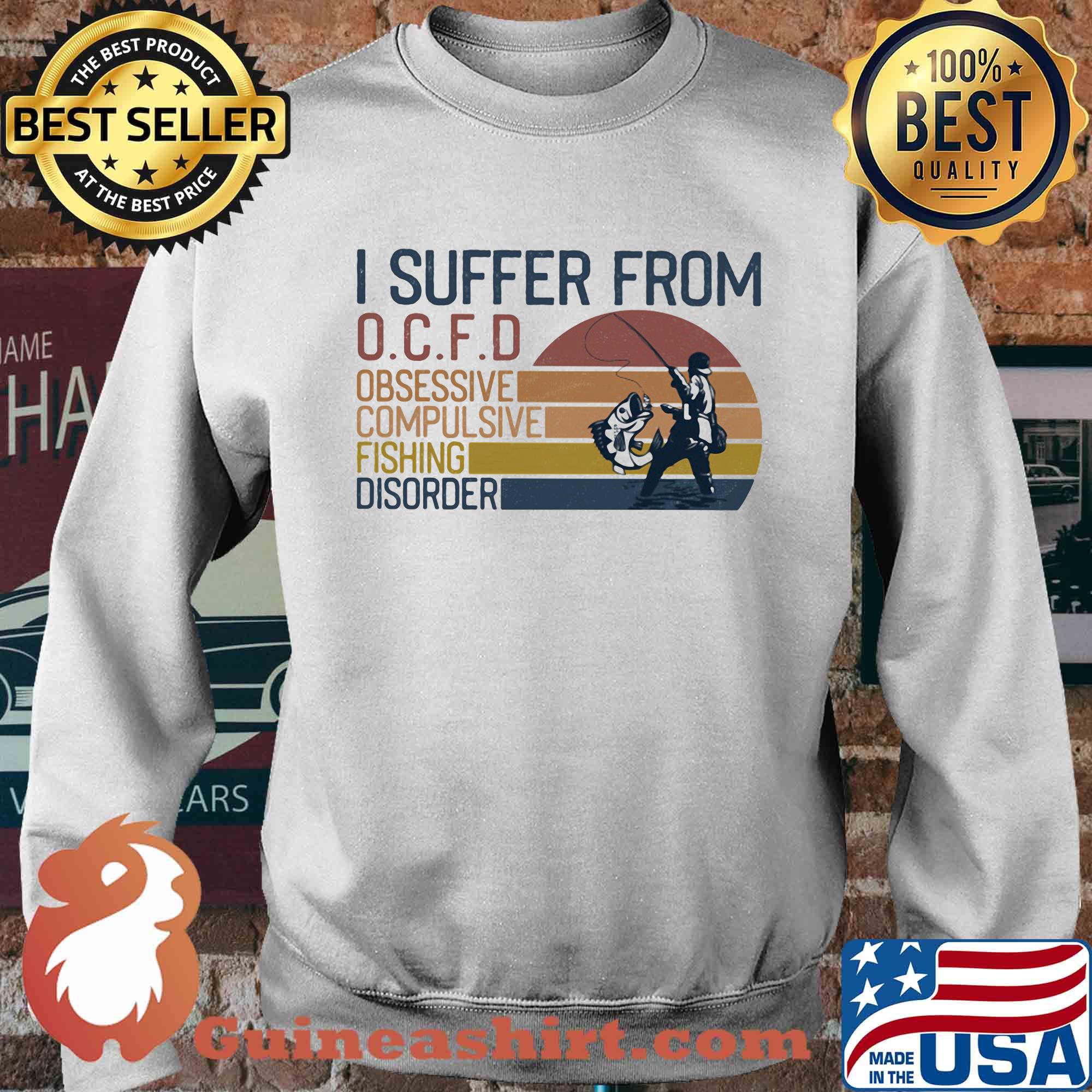 I suffer from OCFD obsessive Compulsive Fishing Disorder vintage s Sweater