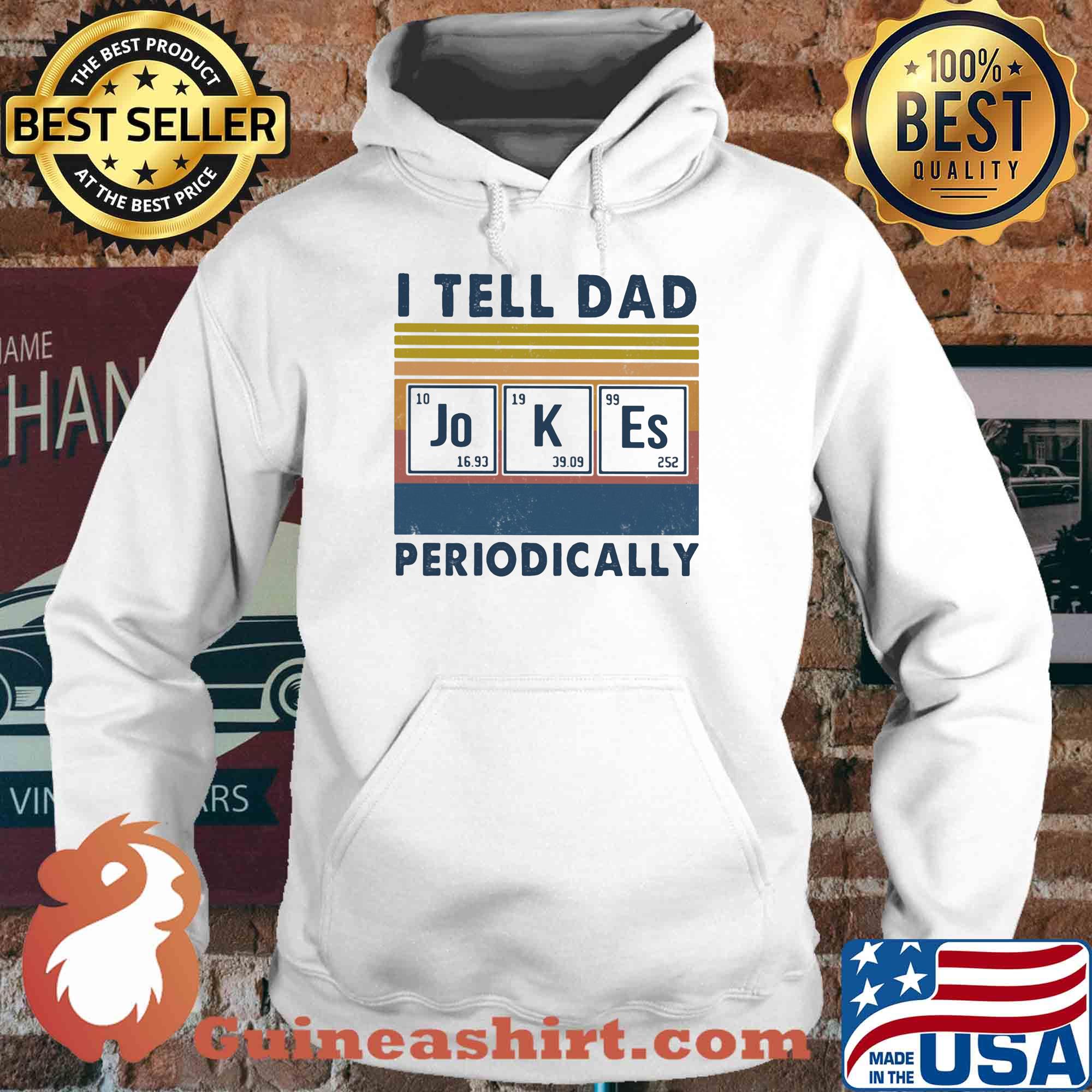 I tell dad jokes periodically vintage s Hoodie