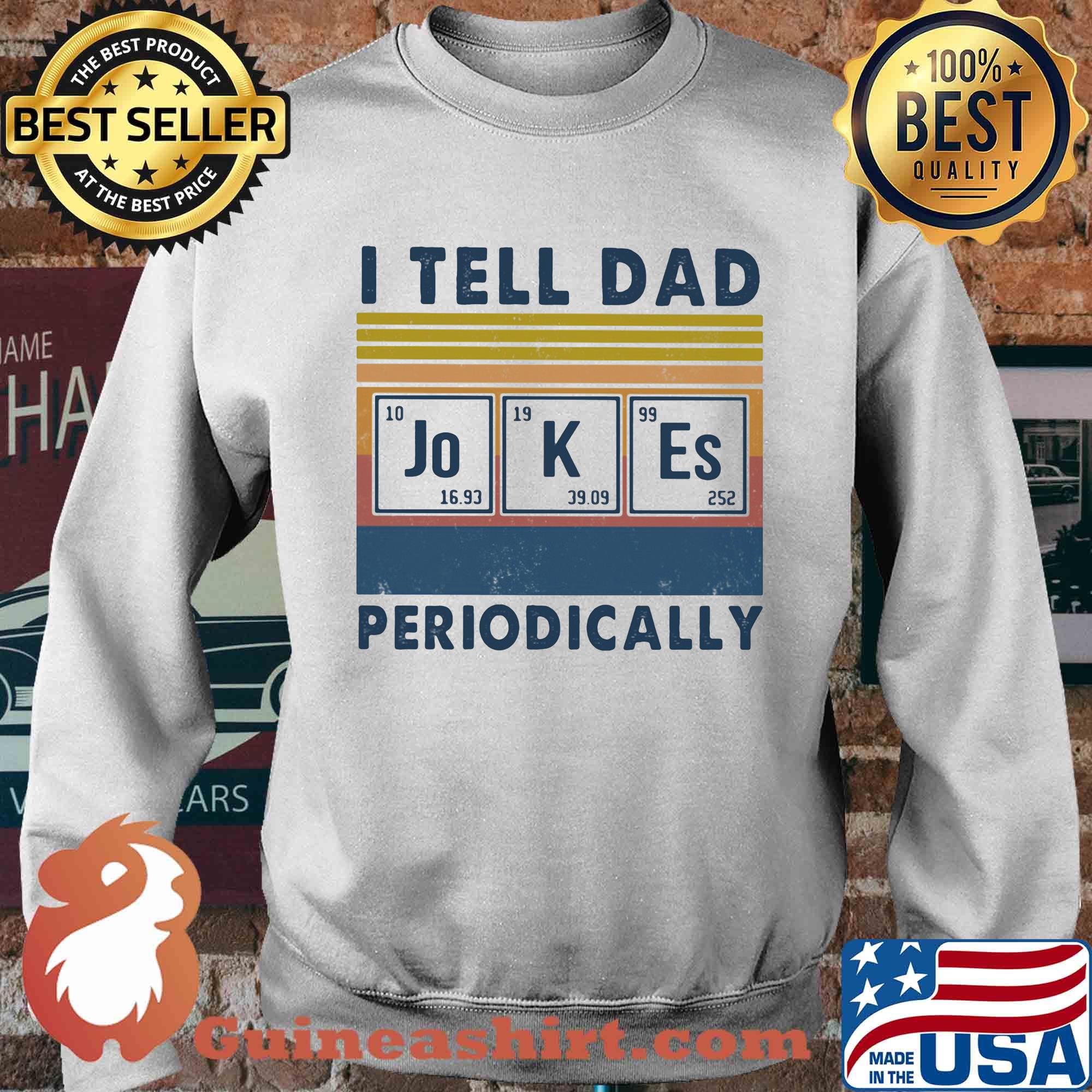 I tell dad jokes periodically vintage s Sweater