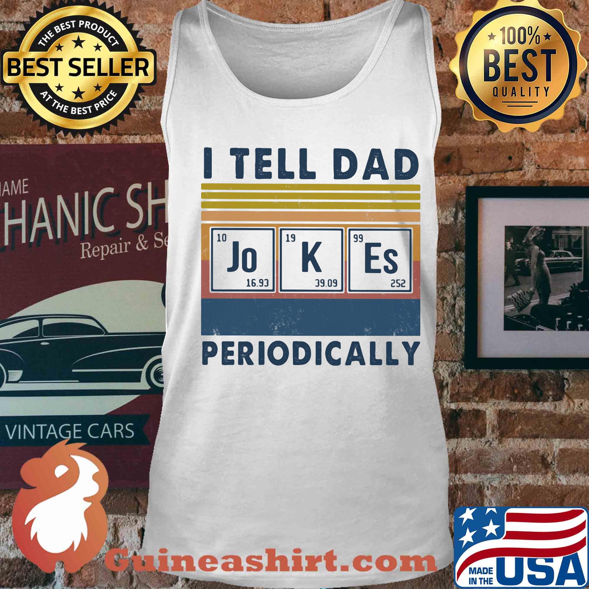 I tell dad jokes periodically vintage s Tank top