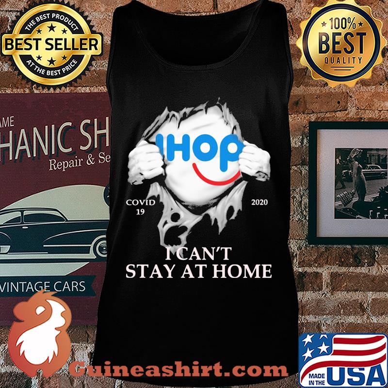 Ihop covid-19 2020 i can’t stay at home hand s Tank top