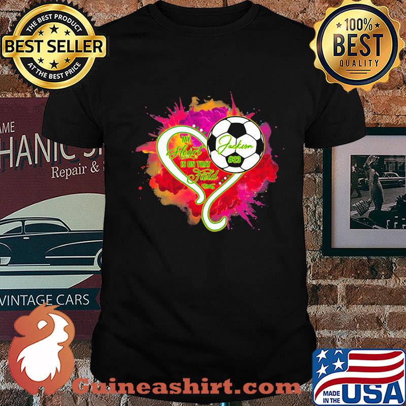 In my heart is on that field Jackson football shirt