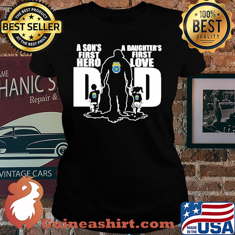 International brotherhood of teamsters a son's first hero a daughter's first love dad happy father's day s Ladies tee