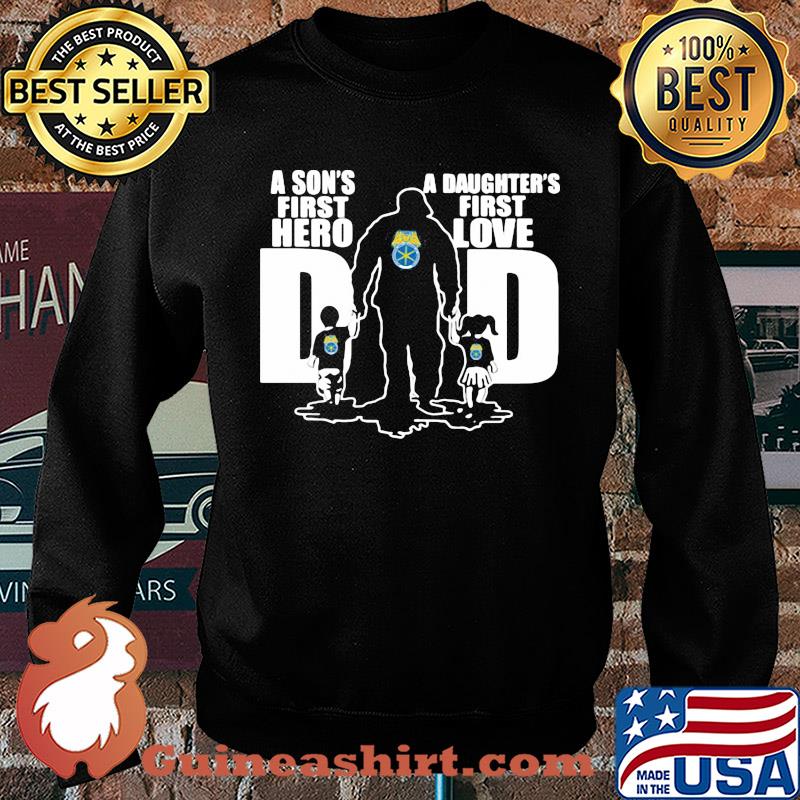 International brotherhood of teamsters a son's first hero a daughter's first love dad happy father's day s Sweater