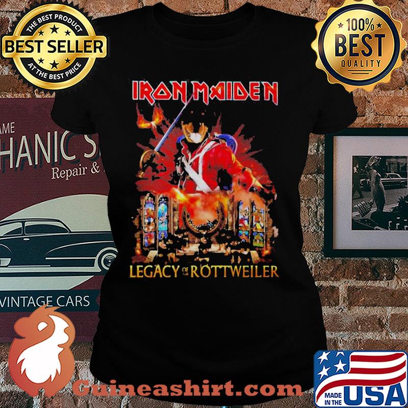 Iron maiden legacy of the rottweiler fire s Ladies tee