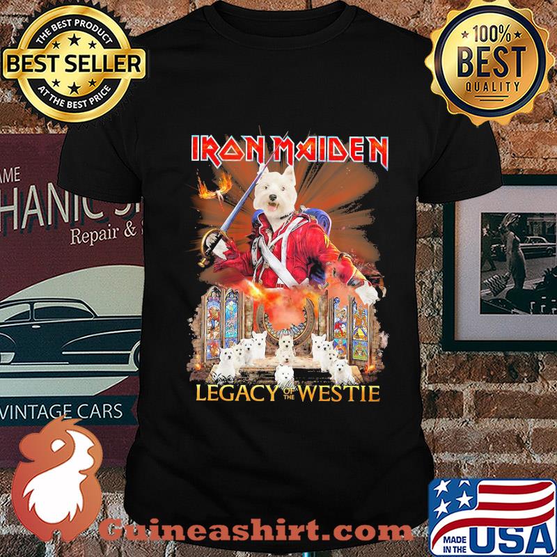 Iron maiden legacy of the westie fire shirt