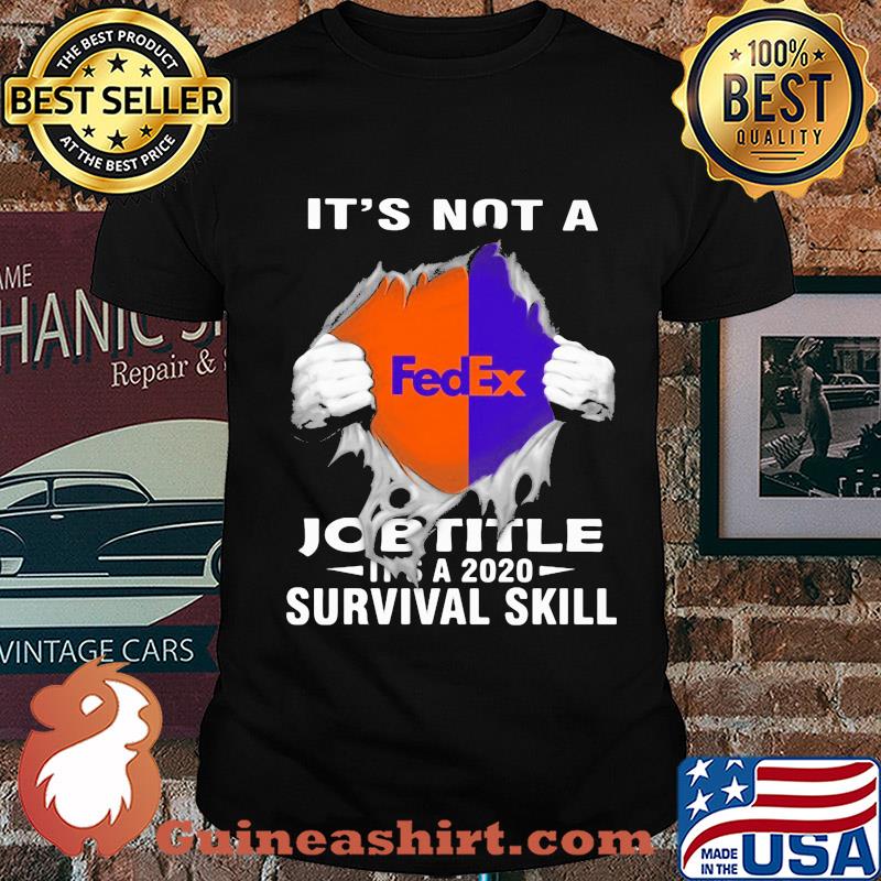 It's not a fedex job title it's a 2020 survival skill shirt