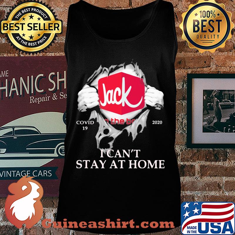 Jack in the box covid-19 2020 I can’t stay at home s Tank top
