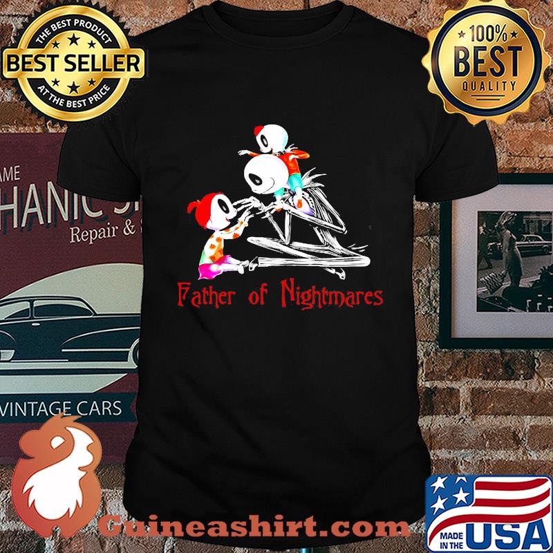 Jack Skellington father of nightmares shirt