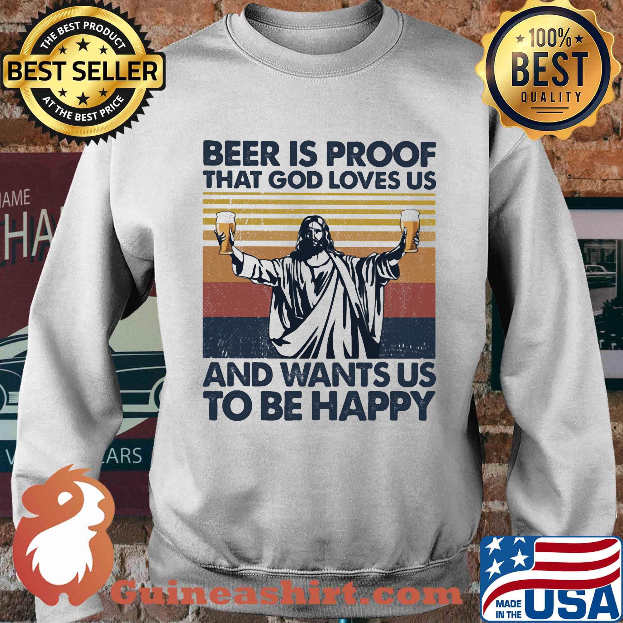 Jesus beer is proof that god loves us and wants us to be happy vintage s Sweater