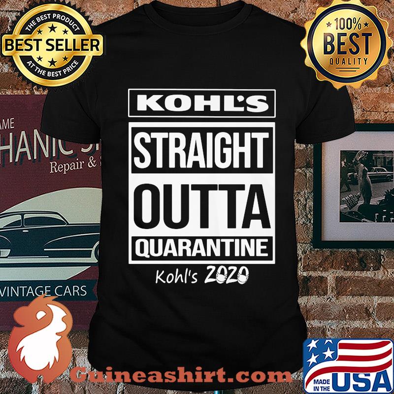 Kohl's straight outta quarantine 2020 mask shirt