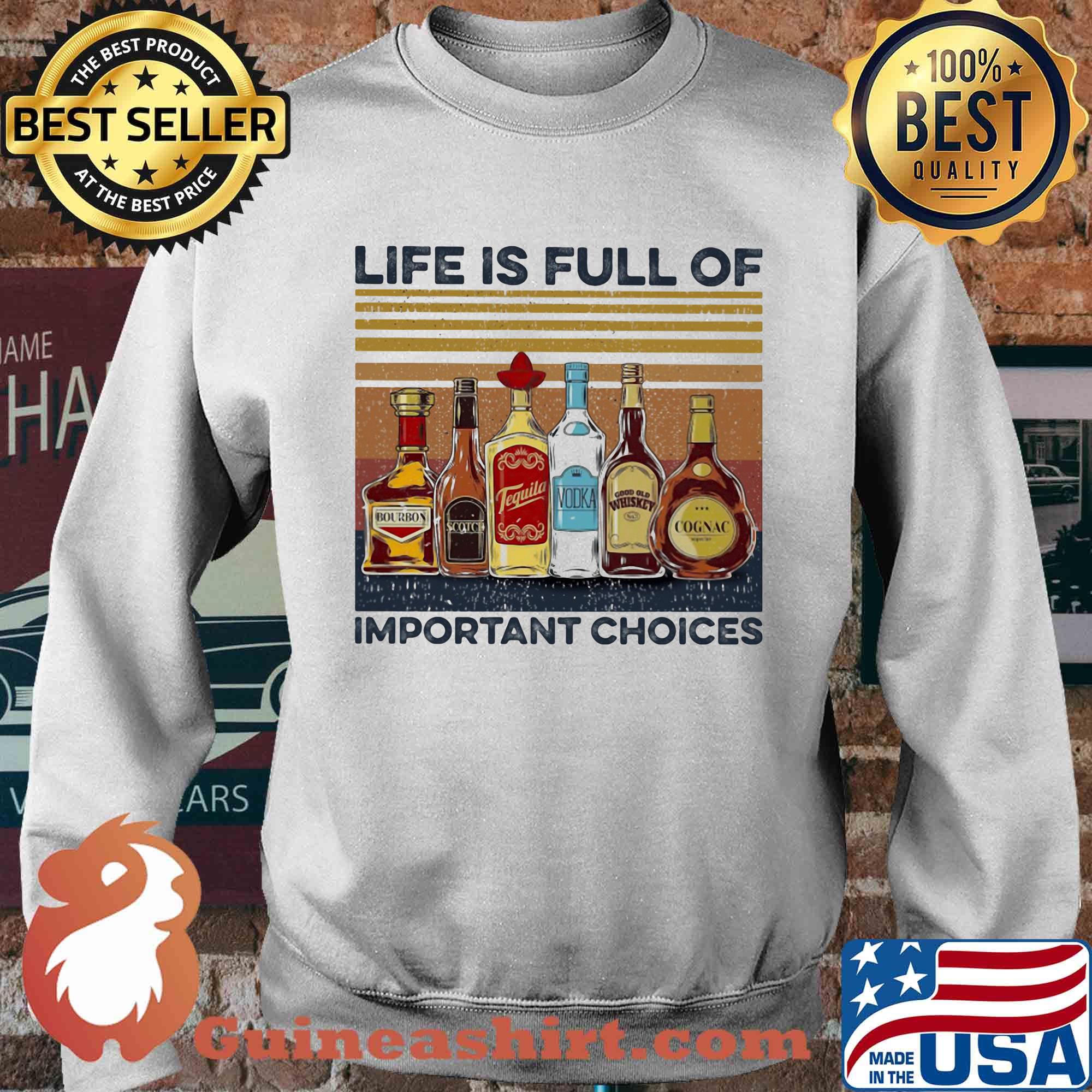 Life is full of important choices wine vintage s Sweater