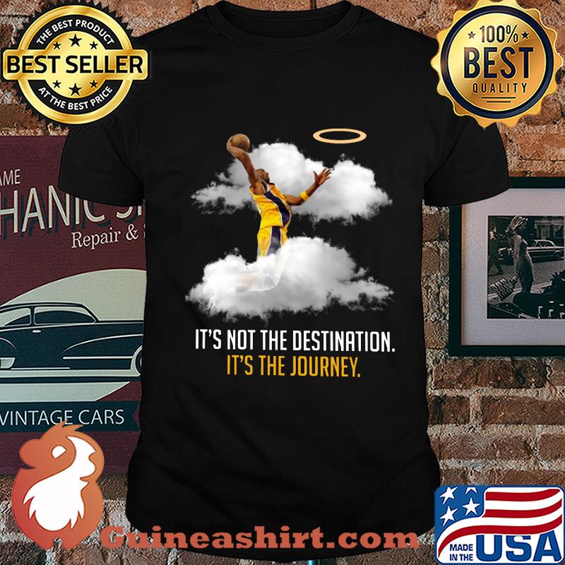 Los angeles kobe bryant it's not the destination it's the journey shirt