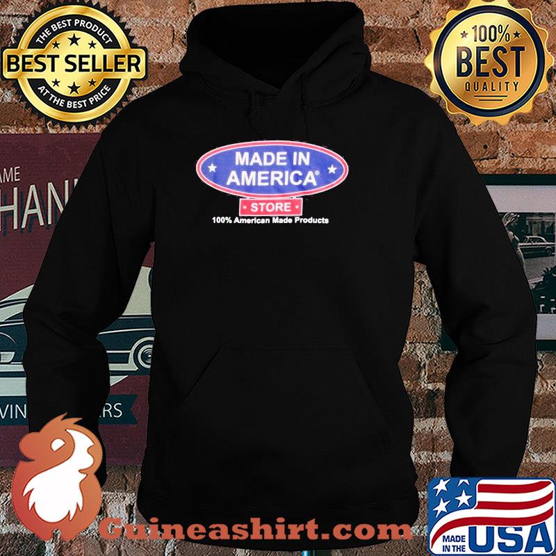 Made in America store 100 percent American made products s Hoodie