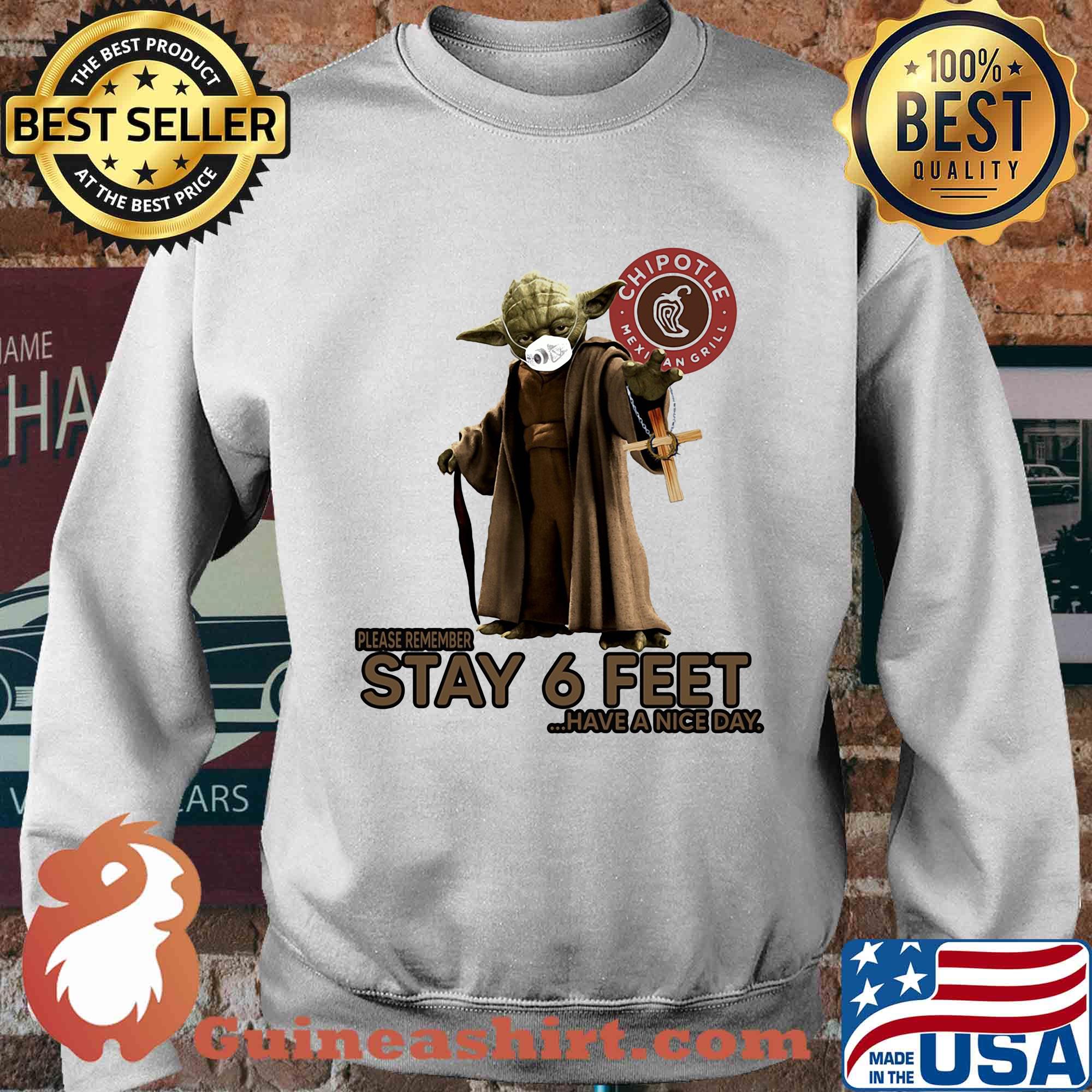 Master yoda mask chipotle mexican grill please remember stay 6 feet have a nice day jesus s Sweater