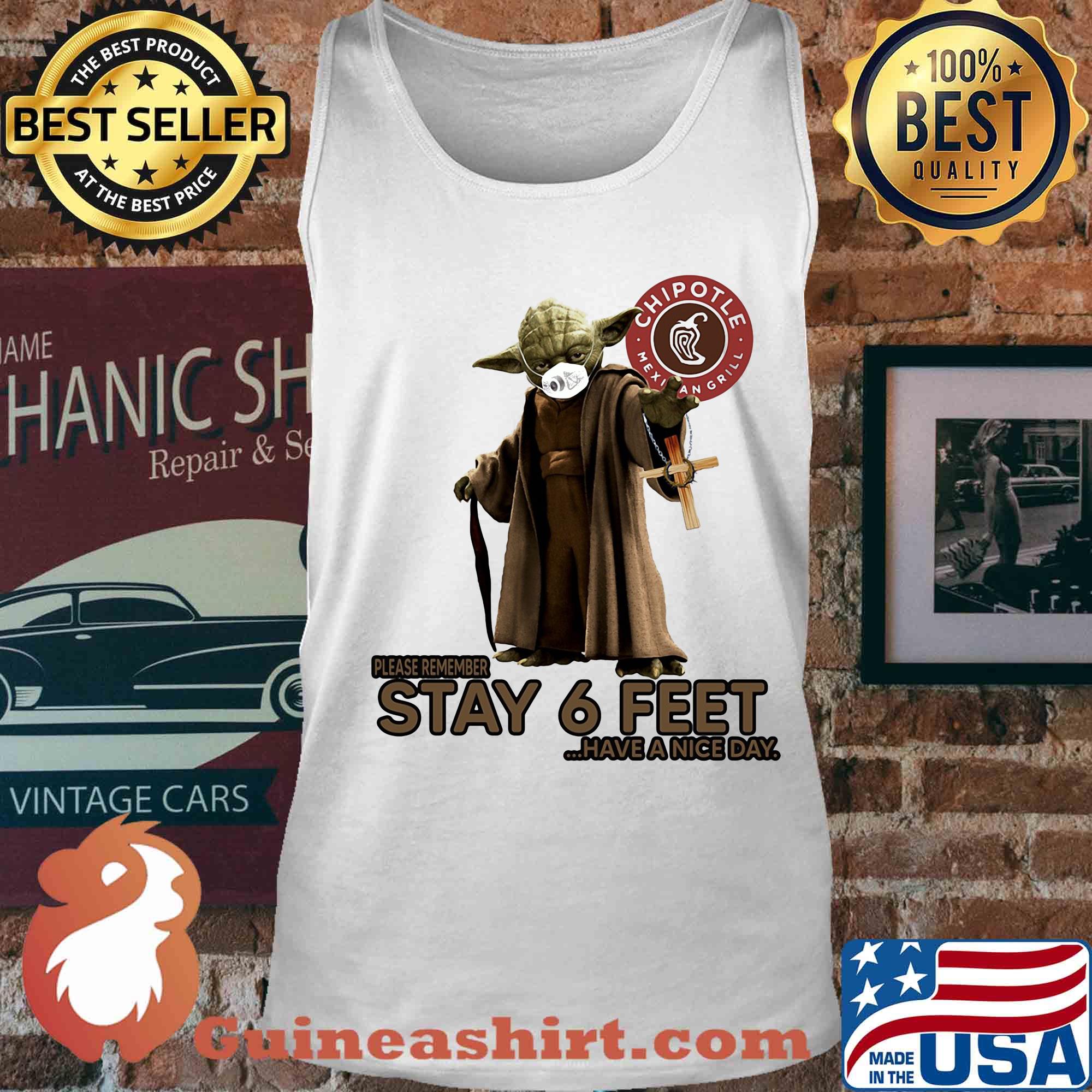 Master yoda mask chipotle mexican grill please remember stay 6 feet have a nice day jesus s Tank top