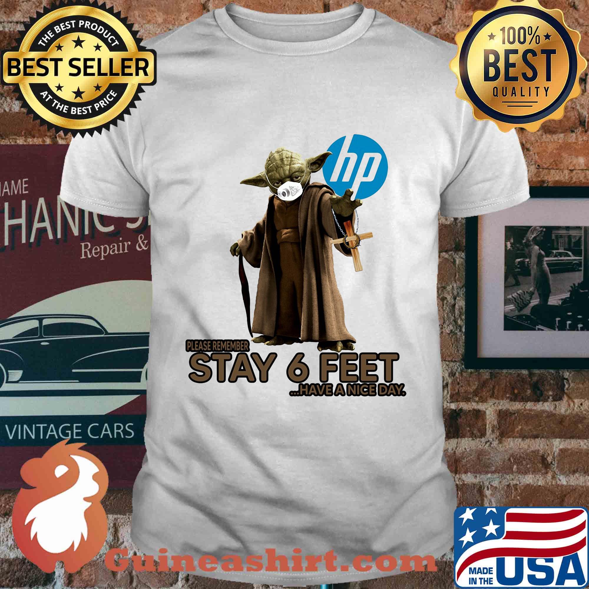 Master yoda mask hp please remember stay 6 feet have a nice day jesus shirt