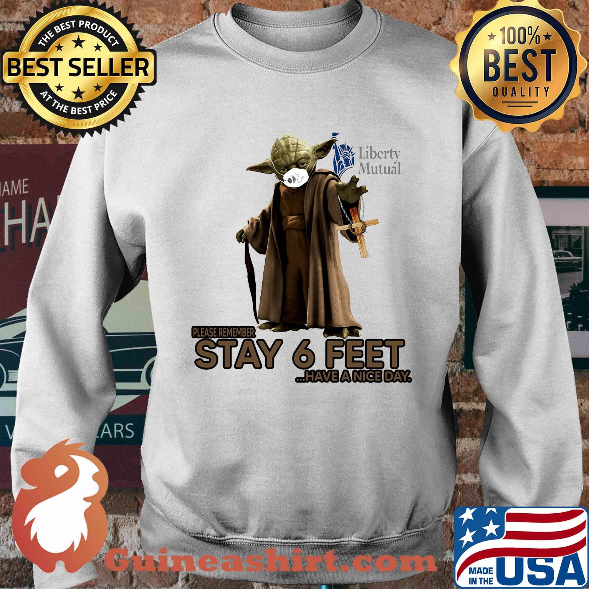 Master yoda mask liberty mutual insurance please remember stay 6 feet have a nice day jesus s Sweater