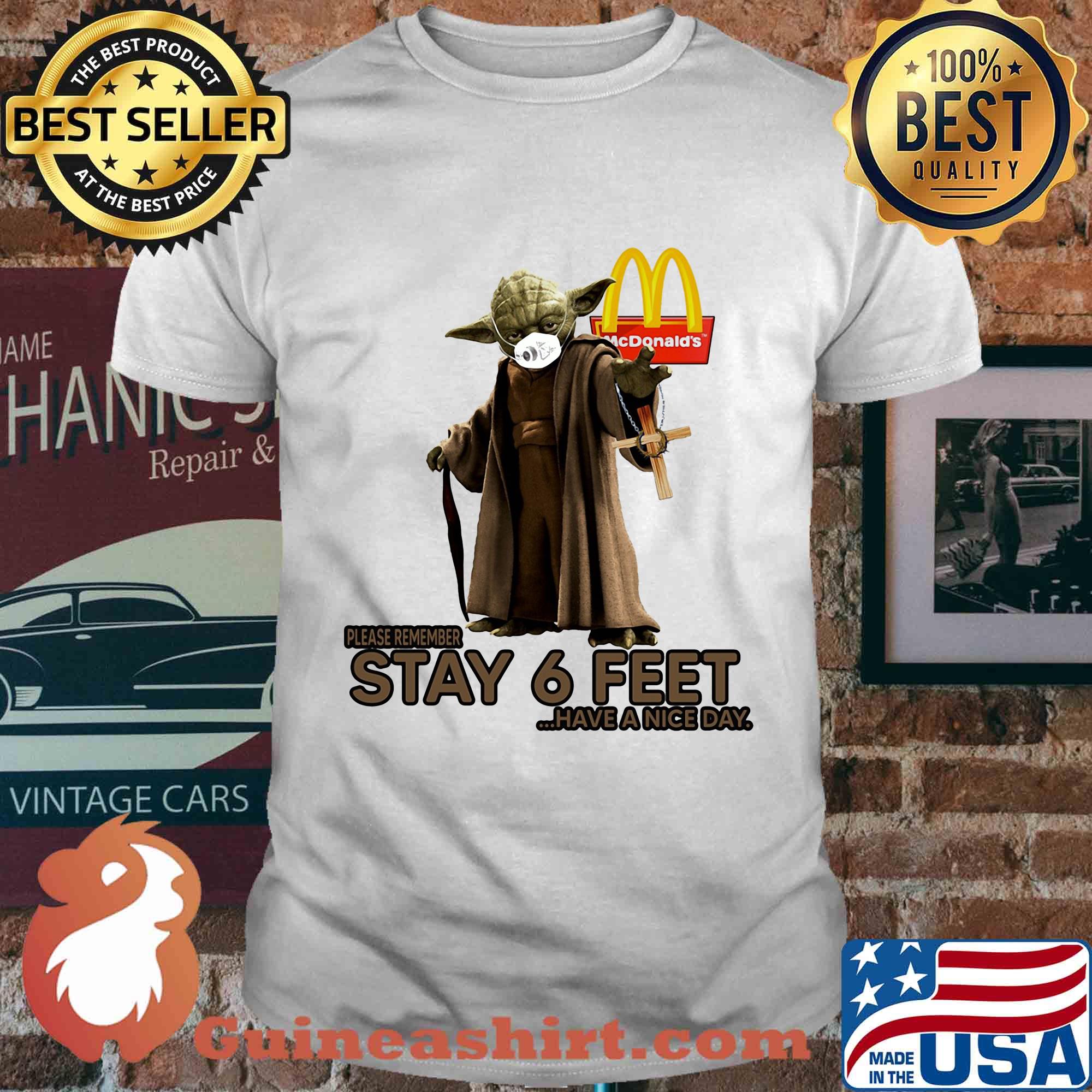 Master yoda mask mcdonald's please remember stay 6 feet have a nice day jesus shirt