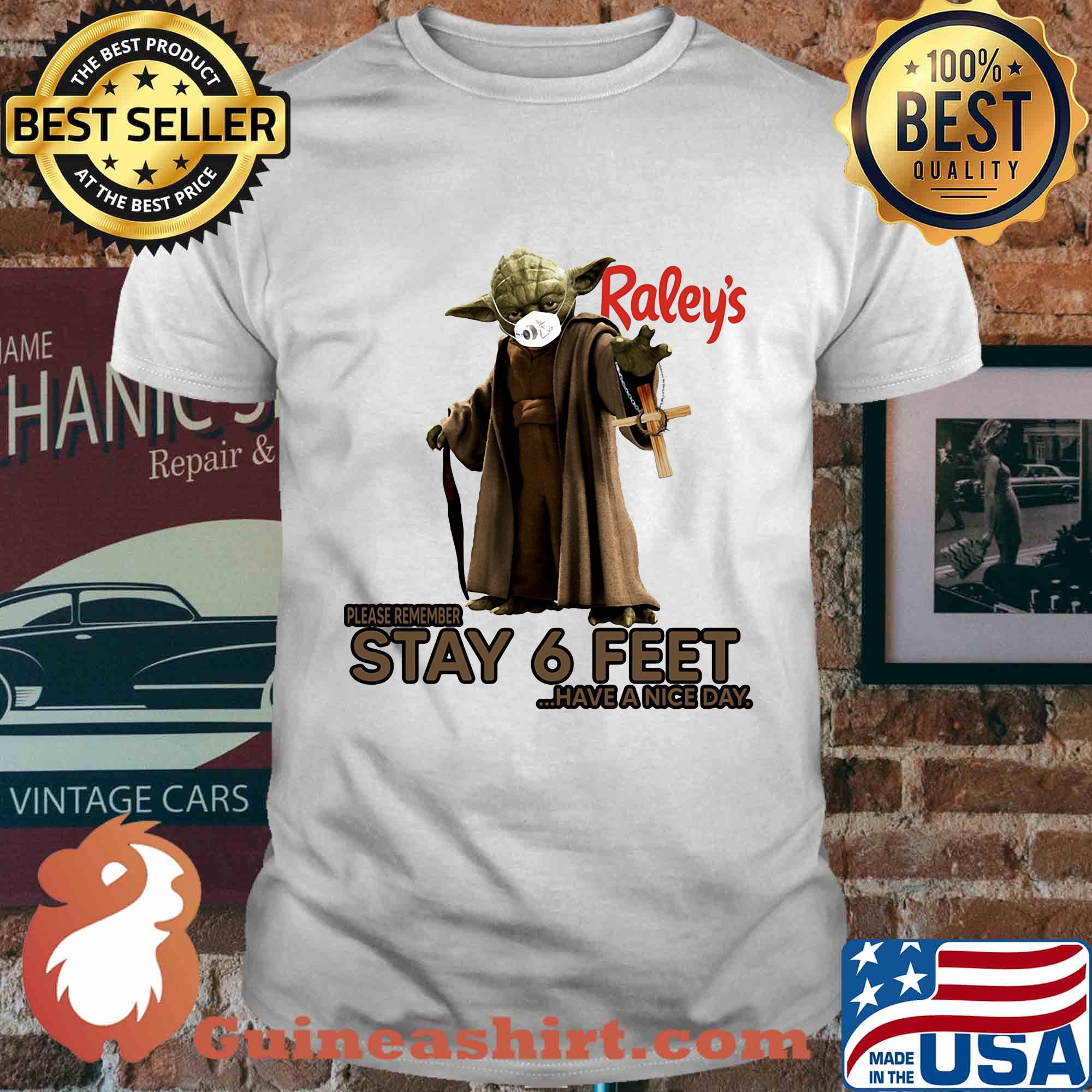 Master yoda mask raley's please remember stay 6 feet have a nice day jesus shirt