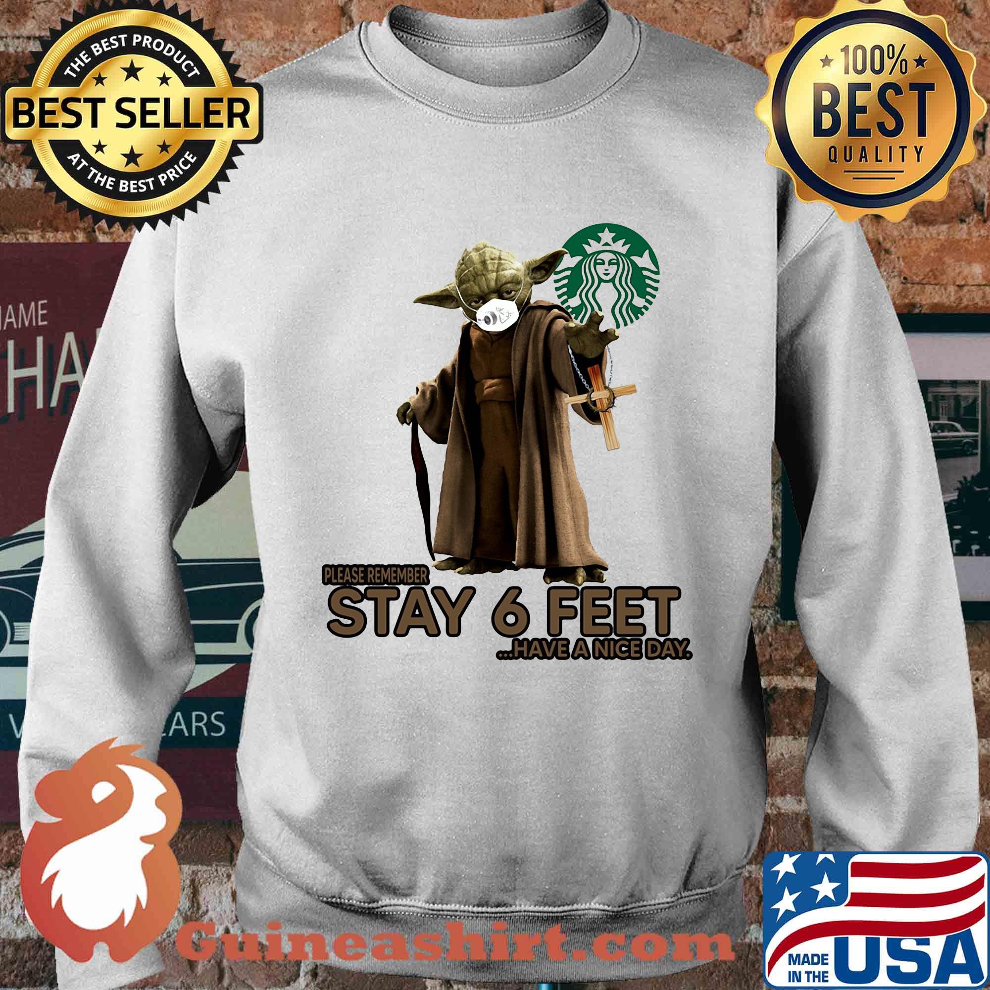 Master yoda mask starbucks please remember stay 6 feet have a nice day jesus s Sweater
