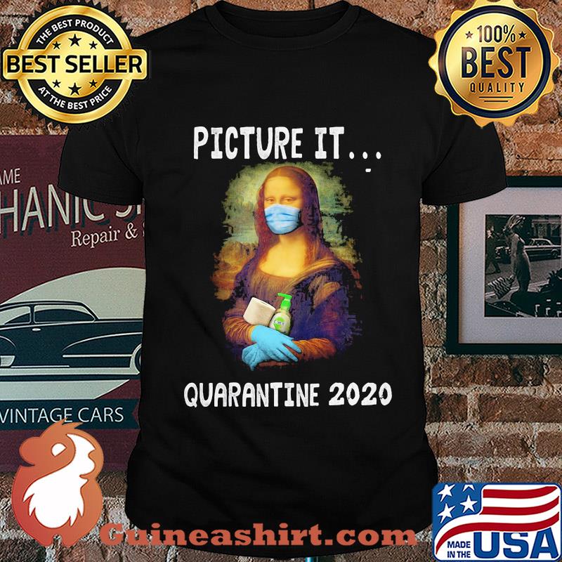 Mona lisa mask hug toilet paper soap picture it quarantined 2020 shirt